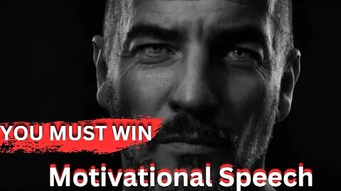 YOU MUST WIN - Motivational Speech