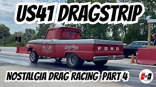 Nostalgia Drag Racing - US 41 Dragstrip - Part 4 #racing