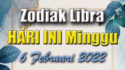 Ramalan Zodiak Libra Hari Ini Minggu 6 Februari 2022 Asmara Karir Usaha Bisnis Kamu!