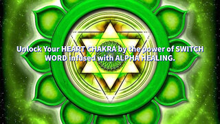 Activate Your Heart Chakra with the Power of Switchwords and Alpha Frequency.