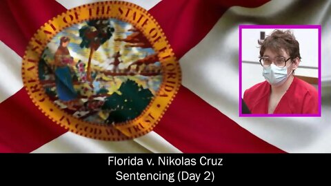 Florida v. Nikolas Cruz - Sentencing Hearing (Day 2)