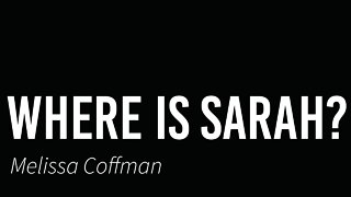 Where is Sarah- Melissa Coffman