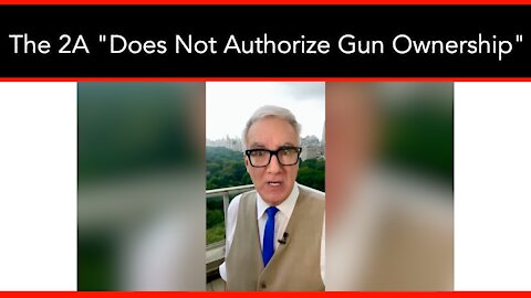 Olbermann: The 2A "Does Not Authorize Gun Ownership"