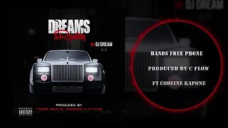 Dj Dream214 ft Codeine Kapone - Hands Free Phone (Dreams To Reaity)