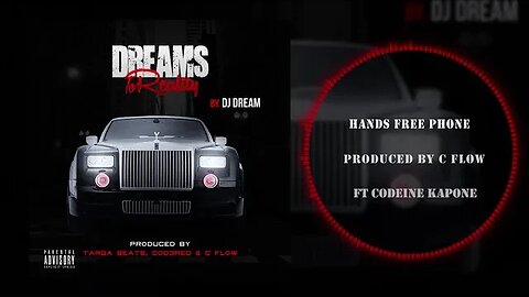 Dj Dream214 ft Codeine Kapone - Hands Free Phone (Dreams To Reaity)