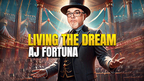 Living The Dream By AJ Fortuna