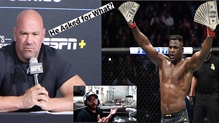 Francis Ngannou Asked for What from Dana White and UFC!?