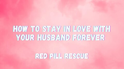 RPR #21 | How To Stay in Love with Your Husband Forever