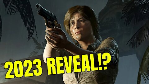 HUGE Tomb Raider Rumor - New Game Will Be Revealed In 2023!