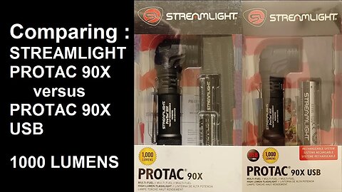 SHOW AND TELL [70] : Comparing flashlights STREAMLIGHT PROTAC 90X versus 90X USB