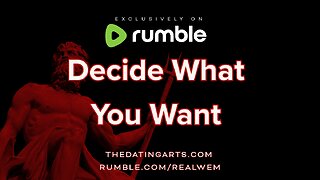 Decide What You Want