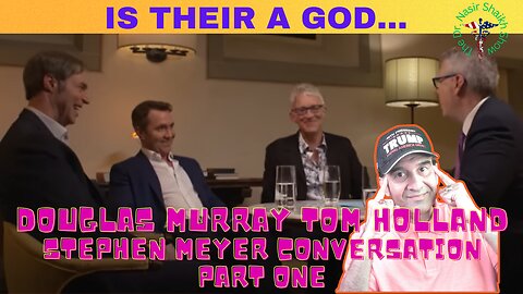 Does God Exist? Douglas Murray, Tom Holland, Stephen Meyer Discuss With Peter Robinson