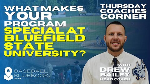 Drew Bailey - What makes your program special at Bluefield State University?