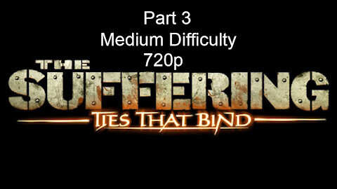 The Suffering Ties That Bind Walkthrough No Commentary Part 3