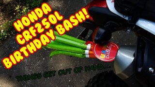 Honda CRF250L Birthday bash! He gets out of hand, drama!
