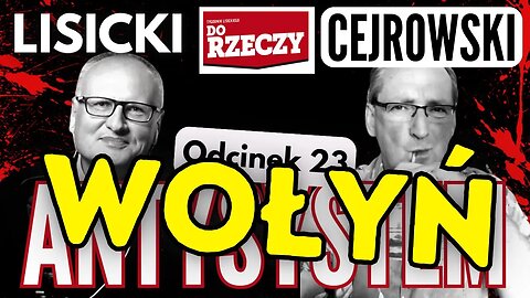 WOŁYŃ - Cejrowski i Lisicki - Antysystem odc. 23 - 2023/5/31