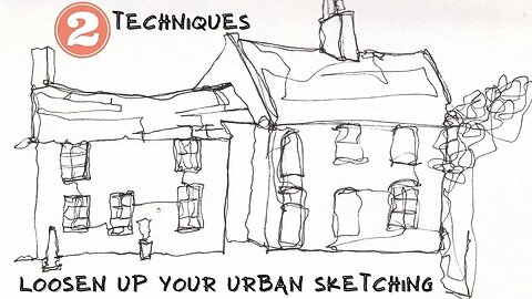 Loose Urban Sketching Ink and Pen Techniques