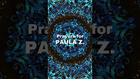 🙏 Prayer Chain for Paula Z. 🙏