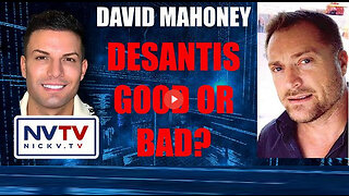 David Mahoney Discusses DeSantis Good Or Bad with Nicholas Veniamin