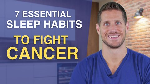 7 Essential Sleep Habits to Fight Cancer, Heal Your Body and Thrive - Nathan Crane