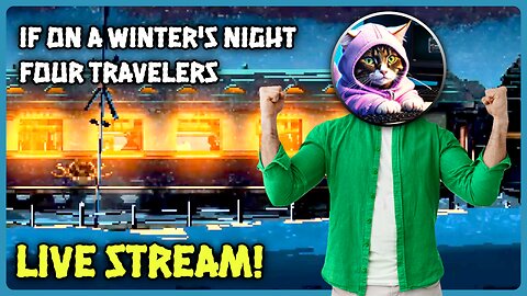 🔴 Live ||| 🎮 If On A Winter's Night, Four Travelers ||| 🤑 Goal New PC!