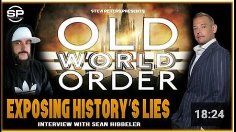 Shattering FAKE Historical Narratives: Old World Order All LIES Will be Exposed