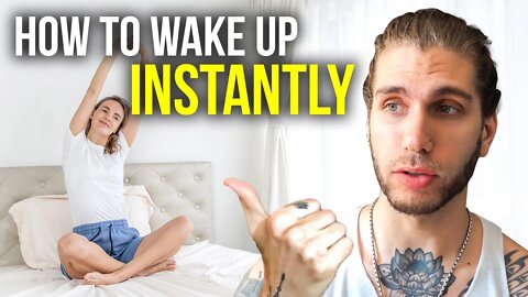 How To Get Up INSTANTLY And NOT Feel Tired (Even With No Alarm)