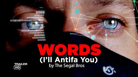 The Segal Bros - Words (I'll Antifa You) TRAILER