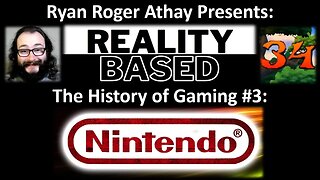 Reality Based: The History of Gaming #3: Nintendo