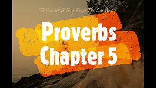A Proverb A Day Keeps the Sins Away (Proverbs 5 - May 5, 2023)