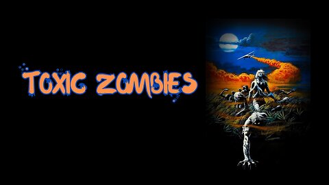 Toxic Zombies (1980)