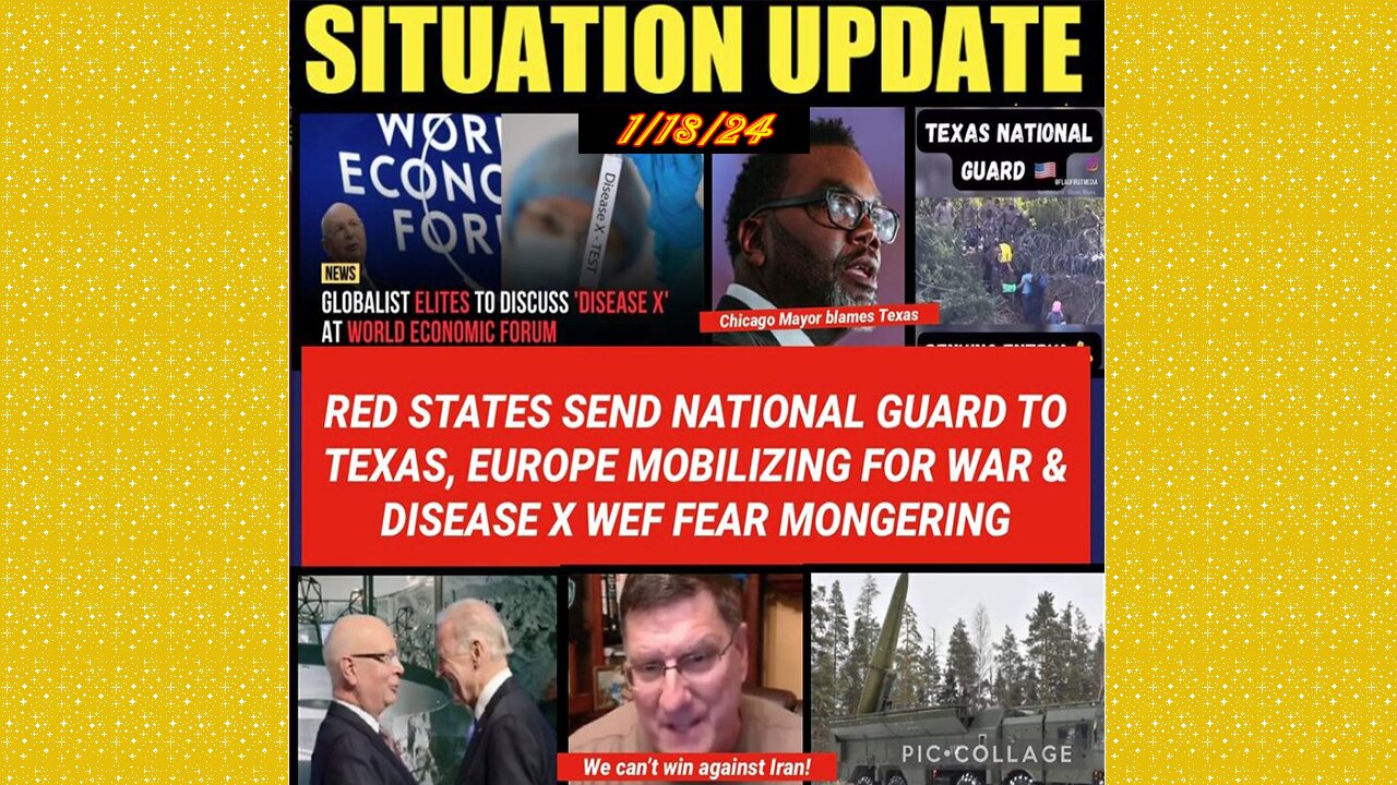 SITUATION UPDATE 1/19/24 Texas Border Standoff, Europe Mobilizing For