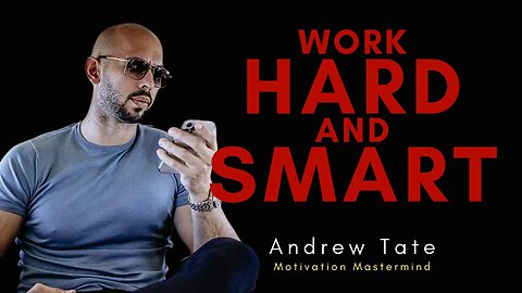 ANDREW TATE - How to work HARD AND SMART