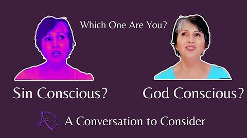 Which One Are You: Sin or God-Conscious?