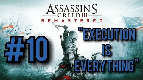 Assassin's Creed 3 Remastered Walkthrough - "Execution is Everything"