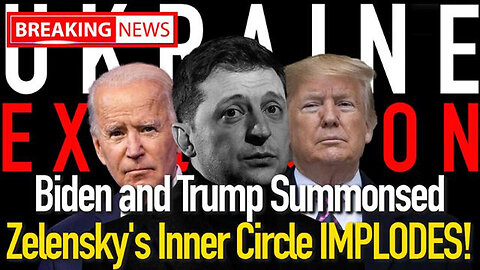 Biden and Trump Urgently Summonsed as Zelensky's Inner Circle DEVASTATED 11/17/23..