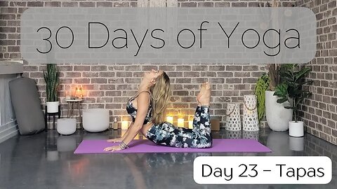 Day 23 Take Flight Tapas Yoga Flow || 30 Days of Yoga to Unearth Yourself || Yoga with Stephanie
