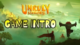 UNRULY HEROES | GAME INTRO