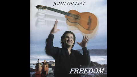 John Gilliat - Freedom (1999) [Complete CD]