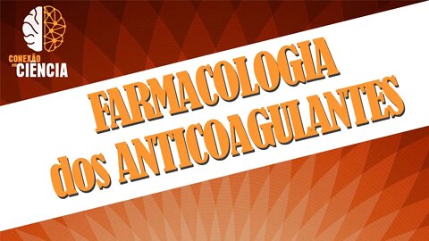 Farmacologia dos Anticoagulantes - Parte 2