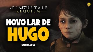 A Plague Tale: Requiem - Novo lar de Hugo / Gameplay 43