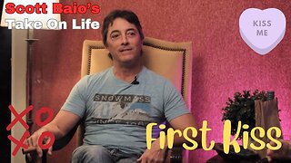 Scott Baio's Take On Life - First Kiss