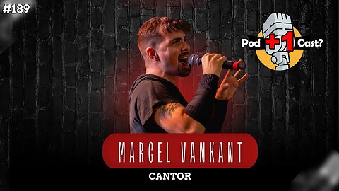 MARCEL VALKANT | CANTOR | POD +1 CAST? | EP #189