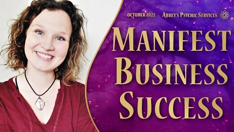 Manifest Wealth for Small Business + 2022 Money Reading!