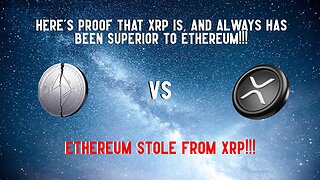 PROOF That XRP Is, And Always Has Been SUPERIOR To ETHEREUM!!!