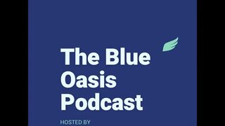 The Blue Oasis Podcast: Episode 77 first 5 minutes Feat. Brenden Kumarasamy