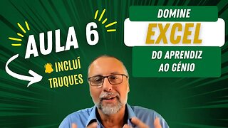 Domine o Excel do Aprendiz ao Génio | Aula 6