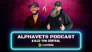 ALPHAVETS 8.14.23 Bankrupt Military? Pause? The assignment.