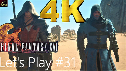 Final Fantasy 16 Pt 31 - Riddle of the Sands (A)