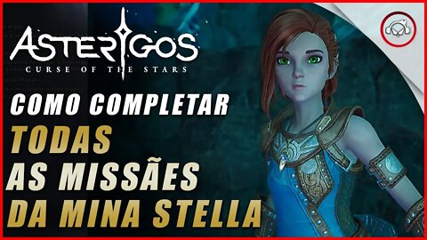 Asterigos: Curse of the Stars, Como completar todas as missões da Mina Stella | Super-Dica